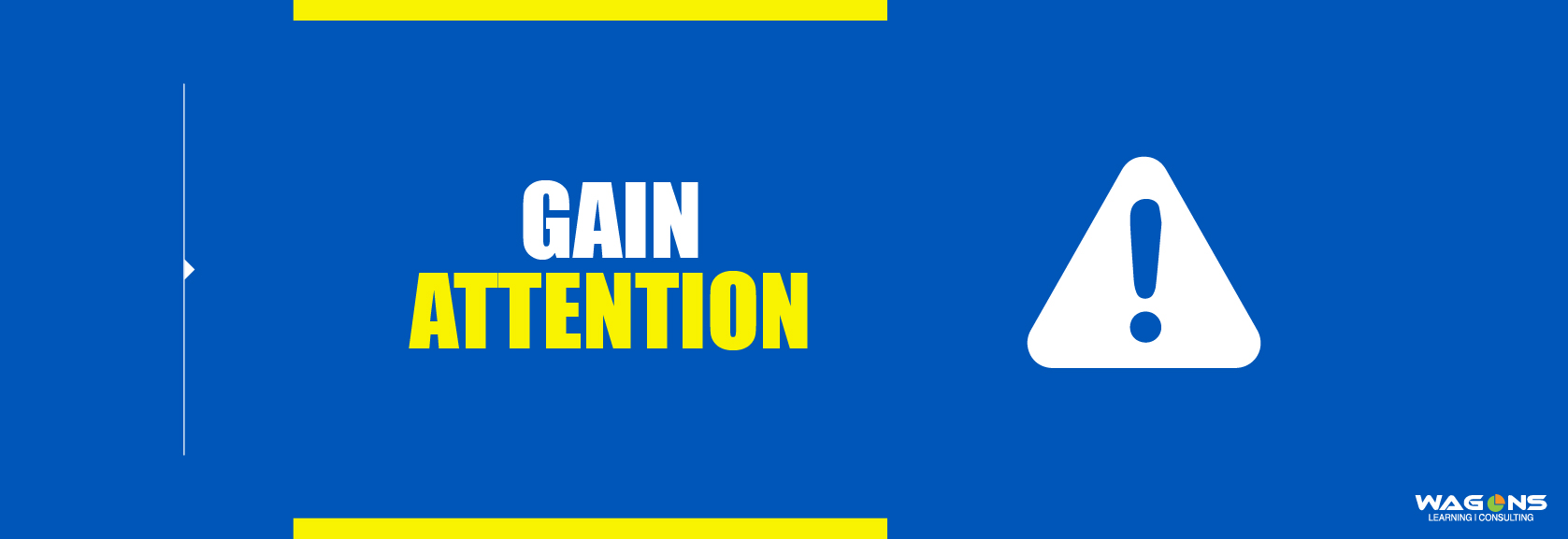 Gain Attention